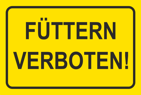 Warnschild Querformat grundfarbig Gelb mit Aufschrift Füttern verboten